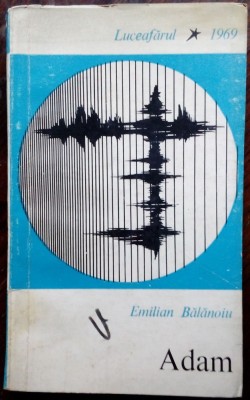 EMILIAN BALANOIU - ADAM (NUVELE) [volum de debut, 1969] foto