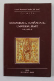 ROMANITATE , ROMANITATE , UNIVERSALITATE , VOLUMUL II , 2004