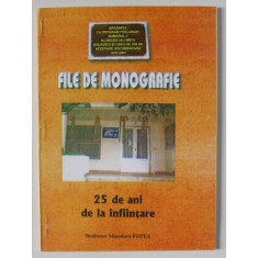 GRADINITA NR. 2 , SLOBOZIA , FILE DE MONOGRAFIE , 25 DE ANI DE LA INFIINTARE de MINODORA FOTEA , 2002