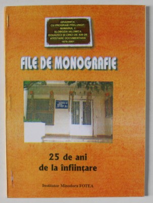 GRADINITA NR. 2 , SLOBOZIA , FILE DE MONOGRAFIE , 25 DE ANI DE LA INFIINTARE de MINODORA FOTEA , 2002 foto