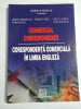 CORESPONDENTA COMERCIALA IN LIMBA ENGLEZA * COMERCIAL CORRESPONDENCE - Coordonator MARIANA NICOLAE