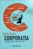 Emilia Muller - Corporatia. Tipologii si ghid de supravietuire