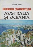GEOGRAFIA CONTINENTELOR. AUSTRALIA SI OCEANIA-EUGEN RUSU-278003