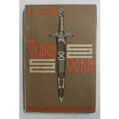 VLAICU VODA - DRAMA IN 5 ACTE , IN VERSURI de ALEXANDRU DAVILA , 1937