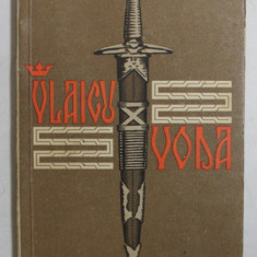 VLAICU VODA - DRAMA IN 5 ACTE , IN VERSURI de ALEXANDRU DAVILA , 1937