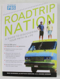 ROADTRIP NATION , A GUIDE TO DISCOVERING YOUR PATH IN LIFE by MIKE MARRINER and NATHAN GEBHARD , 2003