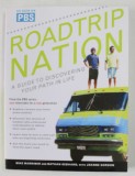 ROADTRIP NATION , A GUIDE TO DISCOVERING YOUR PATH IN LIFE by MIKE MARRINER and NATHAN GEBHARD , 2003