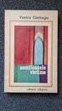 NEMILOASELE VICTIME - Viorica Ciorbagiu