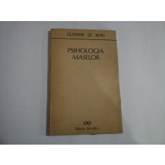 PSIHOLOGIA MASELOR - GUSTAVE LE BON