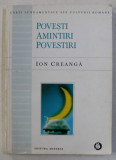 Povești, Amintiri, Povestiri - Ion Creangă, 1999, Minerva - Beletristică
