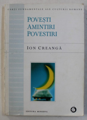 POVESTI , AMINTIRI , POVESTIRI de ION CREANGA , 1999 foto