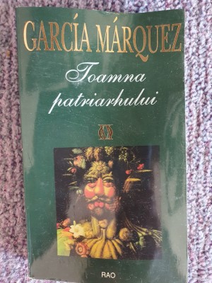 TOAMNA PATRIARHULUI de GABRIEL MARQUEZ, 2001, Ed RAO, 224 pag, stare fb foto