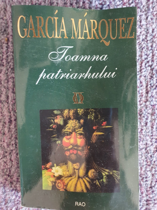 TOAMNA PATRIARHULUI de GABRIEL MARQUEZ, 2001, Ed RAO, 224 pag, stare fb