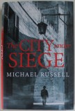 THE CITY UNDER SIEGE by MICHAEL RUSSELL , 2020