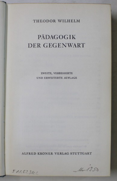 PADAGOGIK DER GEGENWART ( PEDAGOGIA PREZENTULUI ) von THEODOR WILHELM , 1960