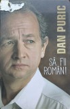 SA FII ROMAN!-DAN PURIC-347492