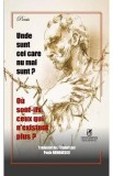 Unde sunt cei care nu mai sunt? Ou sont-ils ceux qui n&#039;existent plus? - Paula Romanescu