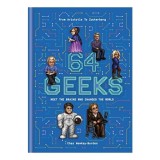 64 Geeks: The Brains Who Shaped Our World