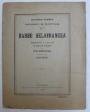 BARBU DELAVRANCEA - DISCURS ROSTIT LA 31 MAIU 1919 IN SEDINTA SOLEMNA de OVID DENSUSIANU , 1919