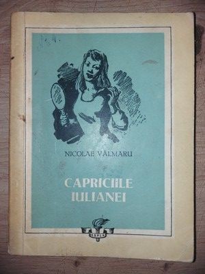 Capriciile Iulianei- Nicolae Valmaru foto