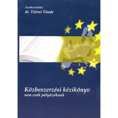 K&amp;ouml;zbeszerz&amp;eacute;si k&amp;eacute;zik&amp;ouml;nyv nem csak p&amp;aacute;ly&amp;aacute;z&amp;oacute;knak - Dr. T&amp;aacute;trai T&amp;uuml;nde foto
