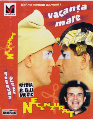 Caseta audio: Vacanta mare - Necenzurat ( originala MediaPRO Music ) foto