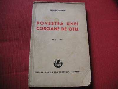 George Cosbuc- Povestea unei coroane de otel - 1940 foto