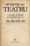 Cumpara ieftin Teatru - George Mihail Zamfirescu, Minerva, 1983, 713 pagini, Romana, Roman