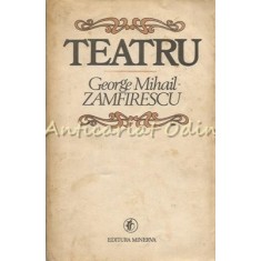 Teatru - George Mihail-Zamfirescu
