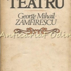 Teatru - George Mihail-Zamfirescu