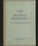 Cumpara ieftin CAIET DE PRACTICĂ PEDAGOGICĂ - PENTRU STUDENȚII INSTITUTELOR PEDAGOGICE DE 3 ANI