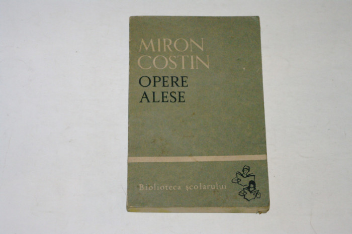 Opere alese - Miron Costin - Biblioteca scolarului