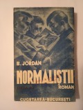 B. Jordan - Normaliștii (roman; jurnal de internat) (ediția a II-a)