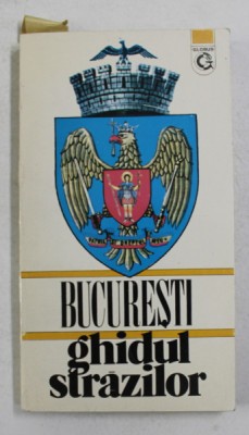 BUCURESTI , GHIDUL STRAZILOR de SORIN BORDUSANU , 1996 foto