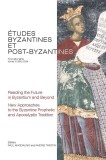 Reading the future in Byzantium and Beyond