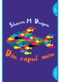 Din capul meu - Iulia Arsintescu, Sharon Draper