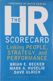 The HR Scorecard Linking People , Strategy, and Performance - Brian E. Becker, Mark A. Huselid