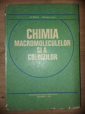 Chimia macromoleculelor si a coloizilor- Ilie Mindru, Minodora Leca