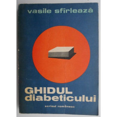 Ghidul diabeticului &ndash; Vasile Sfirleaza