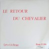 Disc vinil, LP. Le Retour Du Chevalier-Jean-Michel Day, Georges Giraud, Roger Jay, Auguste Pruvost, Roger R-242660