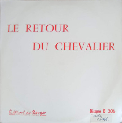 Disc vinil, LP. Le Retour Du Chevalier-Jean-Michel Day, Georges Giraud, Roger Jay, Auguste Pruvost, Roger Rousse foto