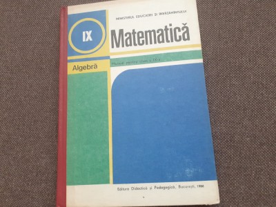 ALGEBRA MANUAL PENTRU CLASA A IX A C NASTASESCU CARTONATA foto
