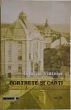 Portrete si carti, vol. II &ndash; Onufrie Vinteler - Carte anticariat