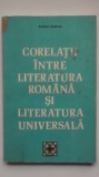 Sanda Radian - Corelatii intre literatura romana si literatura universala, 1977, Didactica si Pedagogica