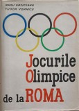 Jocurile Olimpice Roma 1962, Urziceanu Radu &amp; Vornicu Tudor, Editura Uniunii Cultura Fizica, Carte Sport, Coperta Cartonata, Limba Romana
