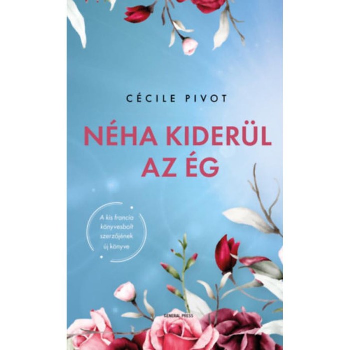 N&eacute;ha kider&uuml;l az &eacute;g - C&eacute;cile Pivot