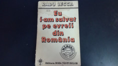 Eu I-am Salvat Pe Evreii Din Romania - Radu Lecca ,549953 foto