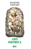 Ars Orphica - Dumitru Chioaru