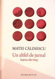 UN ALTFEL DE JURNAL. IESIREA DIN TIMP-MATEI CALINESCU-350718