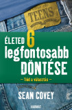 &Eacute;leted 6 legfontosabb d&ouml;nt&eacute;se - Sean Covey